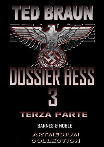 DOSSIER HESS: VOLUME 3